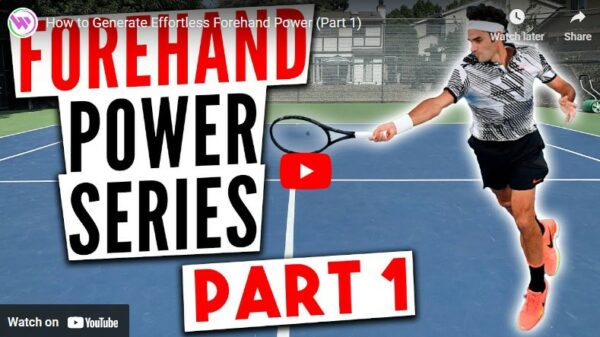 How To Generate Effortless Forehand Power (PT 1)